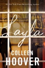 Layla By : Colleen Hoover , Published by Montlake