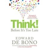 Think!: Before it’s Too Late by : De Bono, Edward – Ebury Press